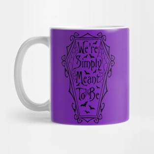 Simply Meant to be Mug